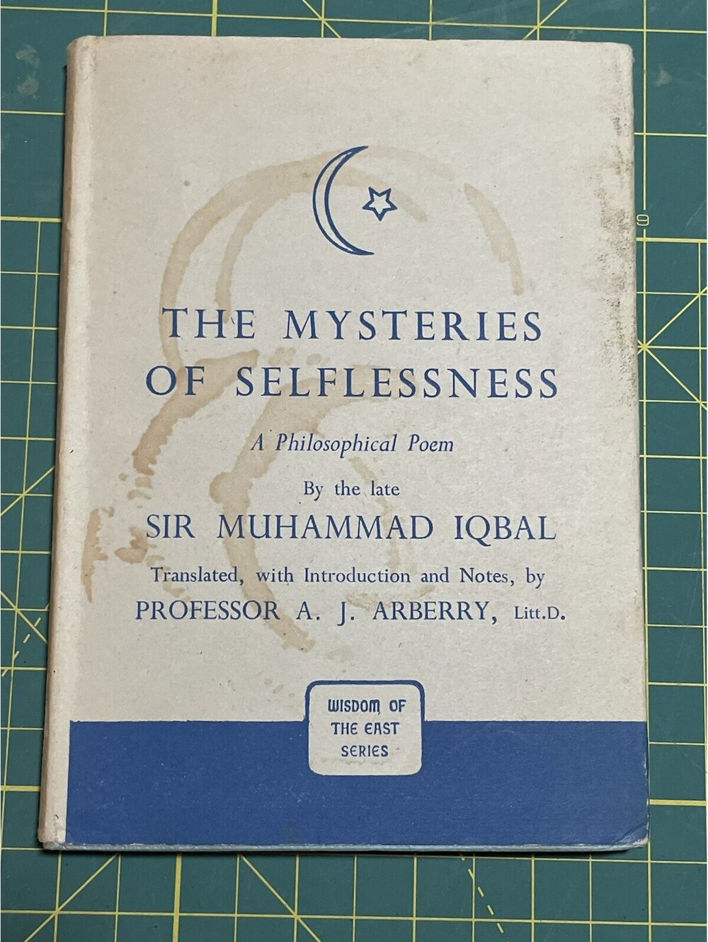 The Mysteries of Selflessness by Sir Muhammad Iqbal HC First Edition Very Good